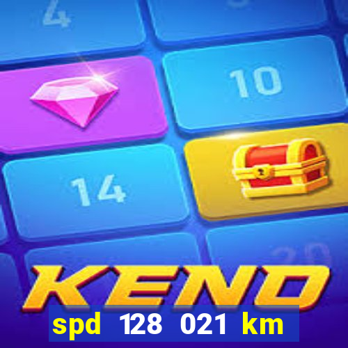spd 128 021 km 000 metros 200 onde fica